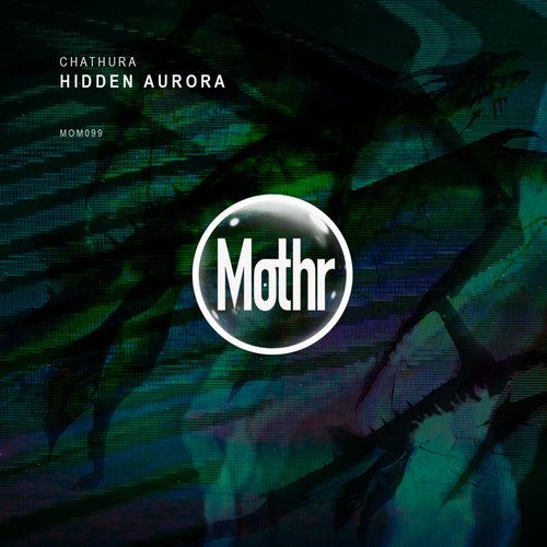 Chathura - Hidden Aurora [MOM099]